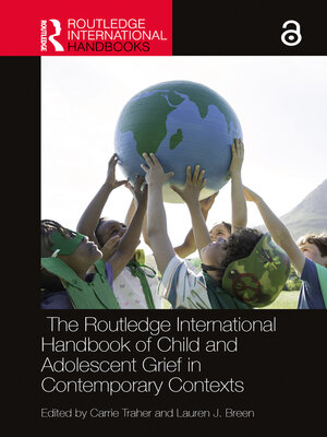 cover image of The Routledge International Handbook of Child and Adolescent Grief in Contemporary Contexts